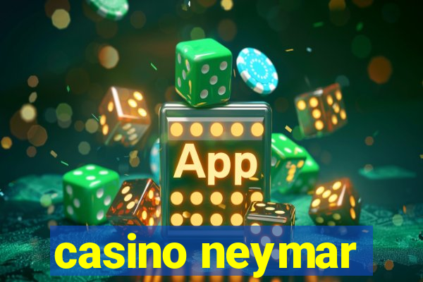 casino neymar